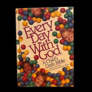 Every Day With God: A Child's Daily Bible